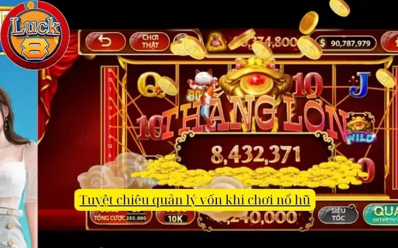 Tuyệt chiêu quản lý vốn khi chơi nổ hũ
